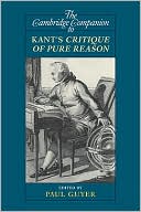 Book cover image of The Cambridge Companion to Kant's Critique of Pure Reason by Paul Guyer