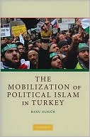 Banu Eligur: The Mobilization of Political Islam in Turkey