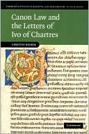 Christof Rolker: Canon Law and the Letters of Ivo of Chartres