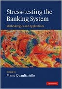Mario Quagliariello: Stress-testing the Banking System: Methodologies and Applications