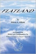 Edwin A. Abbott: Flatland: An Edition with Notes and Commentary