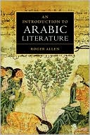 Book cover image of An Introduction to Arabic Literature by Roger Allen