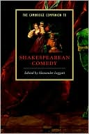 Alexander Leggatt: The Cambridge Companion to Shakespearean Comedy