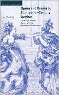 Ian Woodfield: Opera and Drama in Eighteenth-Century London: The King's Theatre, Garrick and the Business of Performance