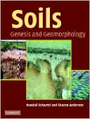 Book cover image of Soils: Genesis and Geomorphology by Randall Schaetzl