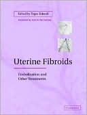 Book cover image of Uterine Fibroids: Embolization and Other Treatment Approaches by Togas Tulandi