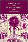 Book cover image of Jews and Blacks in the Early Modern World by Jonathan Schorsch