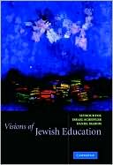 Israel Scheffler: Visions of Jewish Education