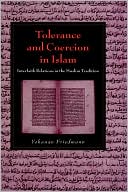 Yohanan Friedmann: Tolerance and Coercion in Islam: Interfaith Relations in the Muslim Tradition