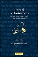 Lukas Erne: Textual Performances: The Modern Reproduction of Shakespeare's Drama