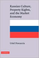 Uriel Procaccia: Russian Culture, Property Rights, and the Market Economy