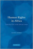 Book cover image of Human Rights in Africa: From the OAU to the African Union by Rachel Murray