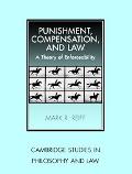 Mark R. Reiff: Punishment, Compensation, and Law: A Theory of Enforceability