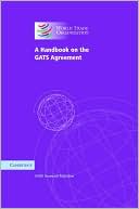 Staff of WTO Trade in Services Division: Handbook on the GATS Agreement: A WTO Secretariat Publication
