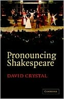 Book cover image of Pronouncing Shakespeare: The Globe Experiment by David Crystal