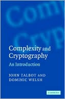 John Talbot: Complexity and Cryptography: An Introduction