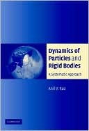 Book cover image of Dynamics of Particles and Rigid Bodies: A Systematic Approach by Anil Rao