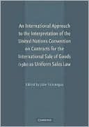 Book cover image of International Approach to the Interpretation of the United Nations Convention on Contracts for the International Sale of Goods (1980) as Uniform Sales Law by John Felemegas