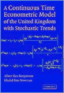 Albert Rex Bergstrom: Continuous Time Econometric Model of the United Kingdom with Stochastic Trends
