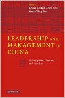 Chao-Chuan Chen: Leadership and Management in China: Philosophies, Theories, and Practices