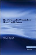 Book cover image of The WHO World Mental Health Surveys: Global Perspectives on the Epidemiology of Mental Disorders by Ronald Kessler
