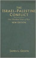 James L. Gelvin: Israel-Palestine Conflict: One Hundred Years of War