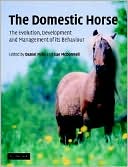 Book cover image of The Domestic Horse: The Origins, Development and Management of Its Behaviour by D. S. Mills