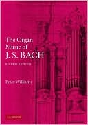 Peter F. Williams: The Organ Music of J. S. Bach