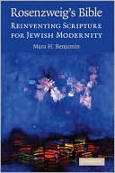 Book cover image of Rosenzweig's Bible: Reinventing Scripture for Jewish Modernity by Mara H. Benjamin
