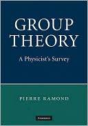 Pierre Ramond: Group Theory: A Physicist's Survey