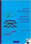 James Doyle: Guided Explorations of the Mechanics of Solids and Structures