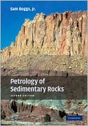 Book cover image of Petrology of Sedimentary Rocks by Sam Boggs Jr.
