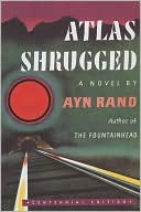 Ayn Rand: Atlas Shrugged (Centennial Ed. HC)