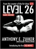 Anthony E. Zuiker: Level 26: Dark Origins (Level 26 Series #1)