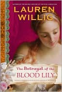 Book cover image of The Betrayal of the Blood Lily (Pink Carnation Series #6) by Lauren Willig