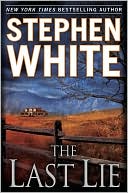 Stephen White: The Last Lie