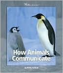 Betty Tatham: How Animals Communicate (Watts Library Series)