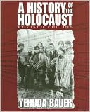 Book cover image of A History of the Holocaust by Yehuda Bauer