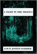 Louis Joseph Barbier: A Night in the Tropics