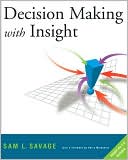 Sam Savage: Decision Making with Insight: With Insight.Xla 2.0