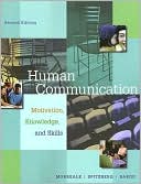 Book cover image of Human Communication: Motivation, Knowledge, Skills by Sherwyn P. Morreale