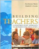 Book cover image of Building Teachers: A Constructivist Approach to Introducing Education by David Jerner Martin