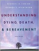Michael R. Leming: Understanding Dying, Death, and Bereavement