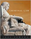 Joel Samaha: Criminal Law (with CD-ROM and InfoTrac )