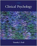 Timothy J. Trull: Clinical Psychology, 7th Edition