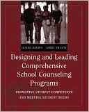 Book cover image of Designing and Leading Comprehensive School Counseling Programs: Promoting Student Competence and Meeting Student Needs by Duane Brown
