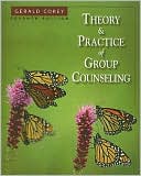 Book cover image of Theory and Practice of Group Counseling by Gerald Corey