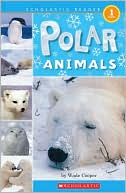 Book cover image of Polar Animals (Scholastic Reader Level 1 Series) by Wade Cooper