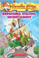 Geronimo Stilton: Geronimo Stilton, Secret Agent (Geronimo Stilton Series #34)