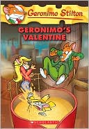 Geronimo Stilton: Geronimo's Valentine (Geronimo Stilton Series #36)
